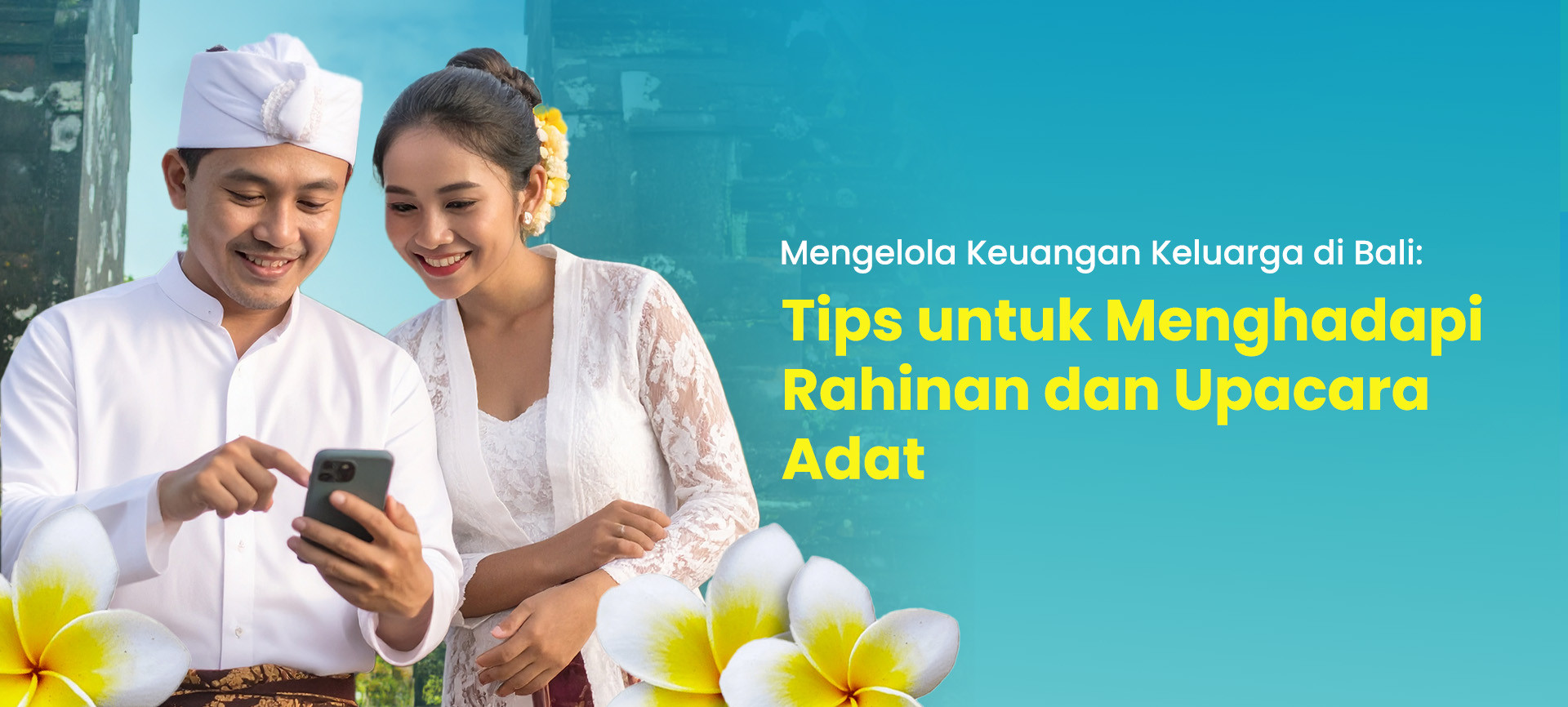 Mengelola Keuangan Keluarga di Bali: Tips untuk Menghadapi Rahinan dan Upacara Adat